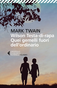 Wilson Testa-di-rapa. Quei gemelli fuori dall'ordinario - Librerie.coop