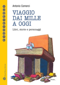 Viaggio dai mille a oggi. Libri, storie e personaggi - Librerie.coop Viaggio dai mille a oggi. Libri, storie e personaggi - Librerie.coop