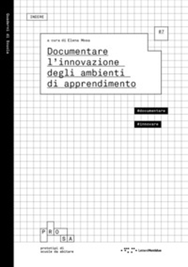 Documentare l'innovazione degli ambienti di apprendimento - Librerie.coop Documentare l'innovazione degli ambienti di apprendimento - Librerie.coop