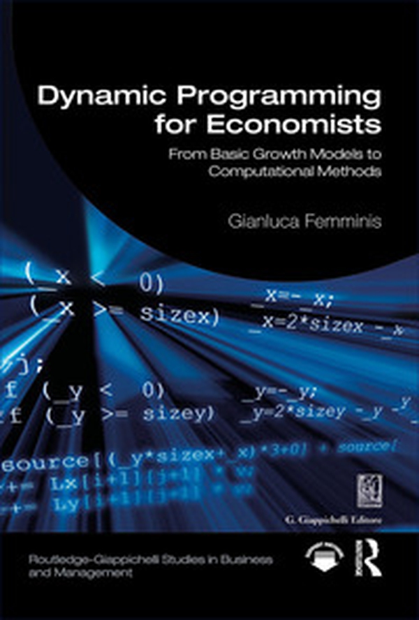 Dynamic programming for economists. From basic growth models to computational methods - Librerie.coop