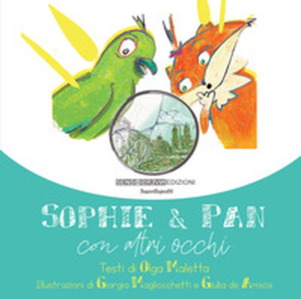 Sophie & Pan. Con altri occhi - Librerie.coop Sophie & Pan. Con altri occhi - Librerie.coop