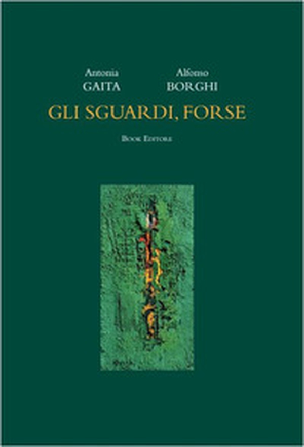 Gli sguardi, forse - Librerie.coop Gli sguardi, forse - Librerie.coop