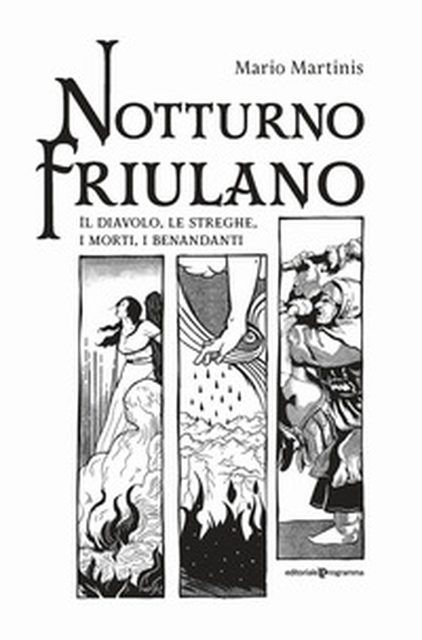 Notturno friulano. Il diavolo, le streghe, i morti, i benandanti - Librerie.coop Notturno friulano. Il diavolo, le streghe, i morti, i benandanti - Librerie.coop