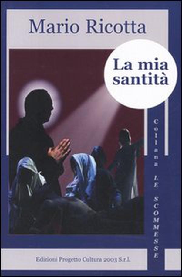 La mia santità - Librerie.coop La mia santità - Librerie.coop