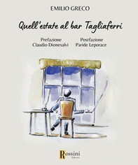Quell'estate al bar Tagliaferri - Librerie.coop