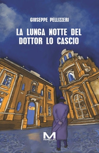 La lunga notte del dottor Lo Cascio - Librerie.coop