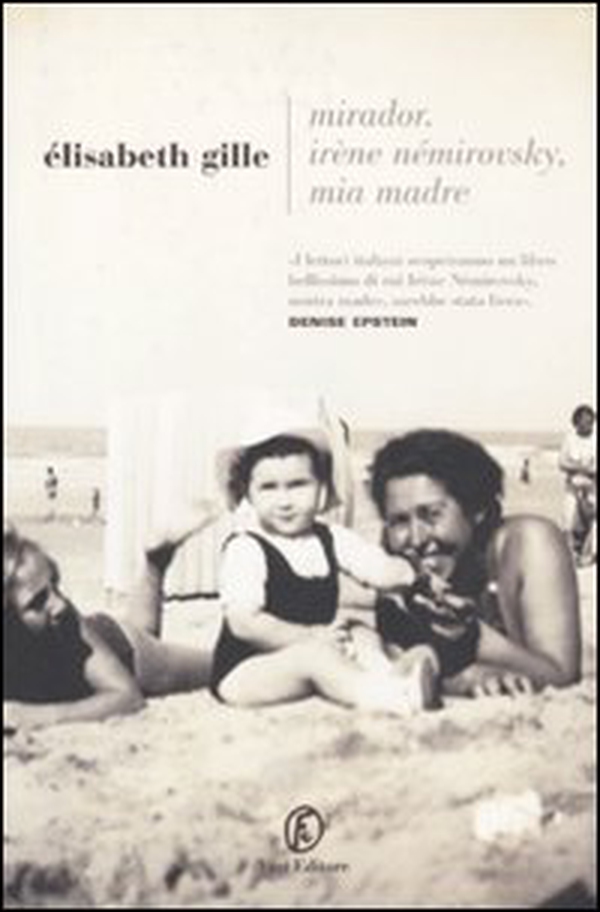 Mirador. Irène Némirovsky mia madre - Librerie.coop Mirador. Irène Némirovsky mia madre - Librerie.coop