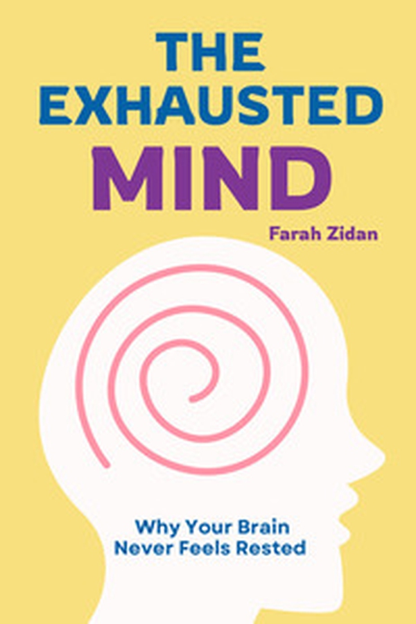 The exhausted mind. Why your brain never feels rested - Librerie.coop