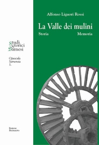 La valle dei mulini. Storia memoria - Librerie.coop