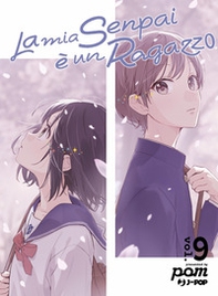 La mia senpai è un ragazzo - Vol. 9 - Librerie.coop