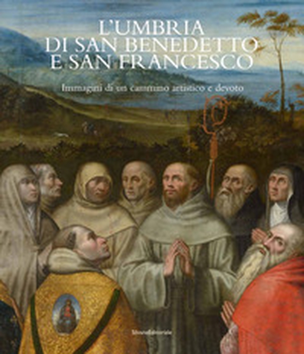 L'Umbria di San Benedetto e San Francesco. Immagini di un cammino artistico e devoto. Ediz. italiana e inglese - Librerie.coop L'Umbria di San Benedetto e San Francesco. Immagini di un cammino artistico e devoto. Ediz. italiana e inglese - Librerie.coop
