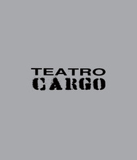 Teatro Cargo 1994-2017. Fuori dal centro, fuori dagli schemi - Librerie.coop