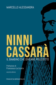 Ninni Cassarà. Il bambino che divenne poliziotto - Librerie.coop