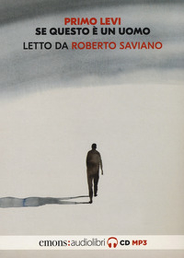Se questo è un uomo letto da Roberto Saviano. Audiolibro. CD Audio formato MP3 - Librerie.coop Se questo è un uomo letto da Roberto Saviano. Audiolibro. CD Audio formato MP3 - Librerie.coop