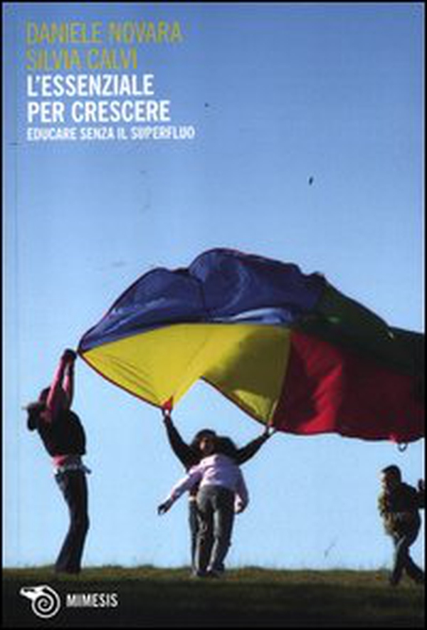 L'essenziale per crescere. Educare senza il superfluo - Librerie.coop L'essenziale per crescere. Educare senza il superfluo - Librerie.coop
