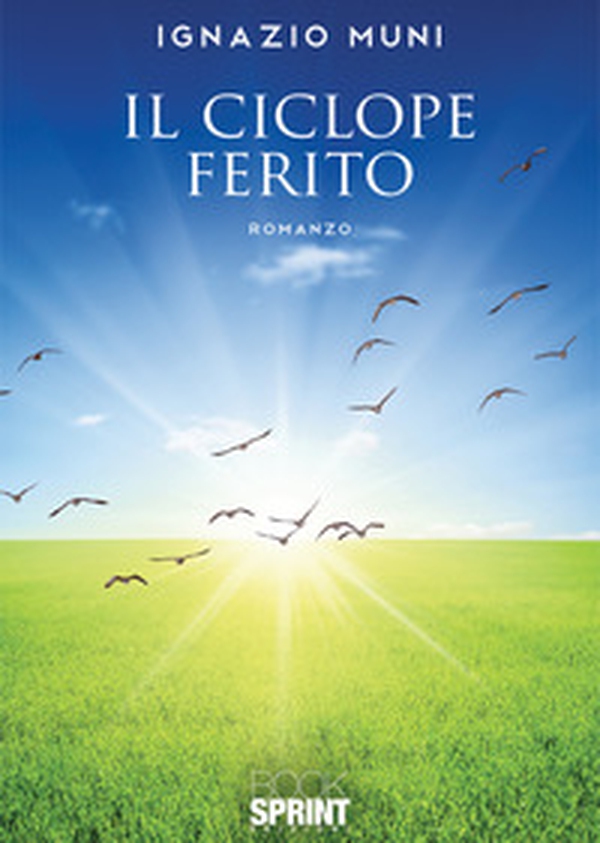 Il ciclope ferito - Librerie.coop Il ciclope ferito - Librerie.coop