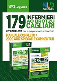 179 Infermieri AO Brotzu Cagliari. Kit completo per la preparazione al concorso. Manuale completo, 2000 quiz spiegati e commentati - Librerie.coop