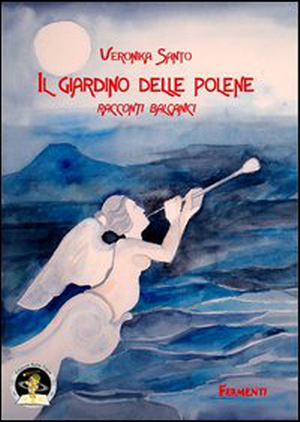 Il giardino delle polene. Racconti balcanici - Librerie.coop Il giardino delle polene. Racconti balcanici - Librerie.coop