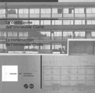 Le Corbusier. La costruzione dell'Immeuble Clarté-La construction de l'Immeuble Clarté - Librerie.coop