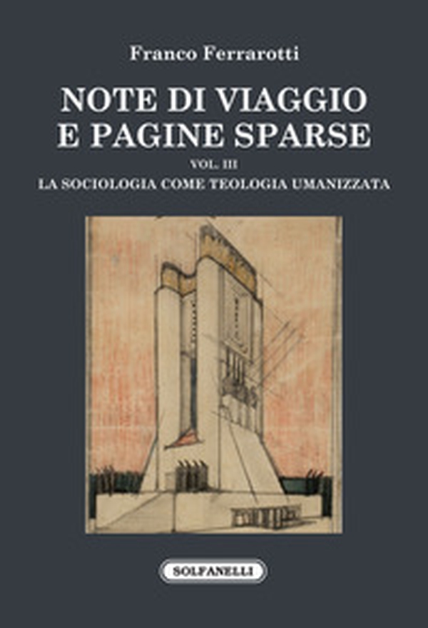 Note di viaggio e pagine sparse - Vol. 3 - Librerie.coop Note di viaggio e pagine sparse - Vol. 3 - Librerie.coop