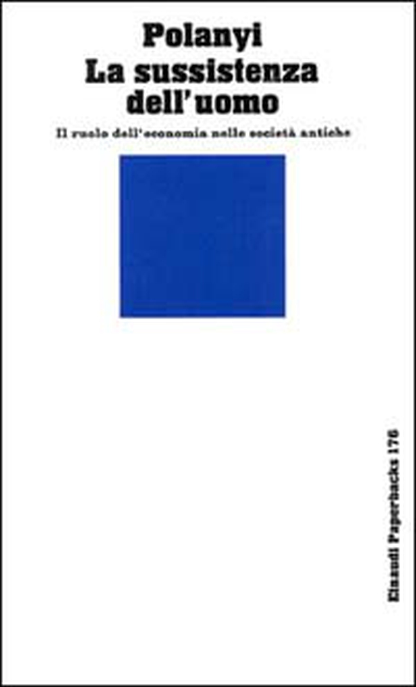 La sussistenza dell'uomo. Il ruolo dell'economia nelle società antiche - Librerie.coop La sussistenza dell'uomo. Il ruolo dell'economia nelle società antiche - Librerie.coop