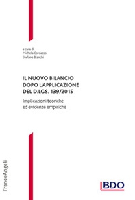 Il nuovo bilancio dopo l'applicazione del D. LGS. 139/2015. Implicazioni teoriche ed evidenze empiriche - Librerie.coop