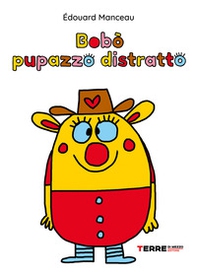 Bobò pupazzo distratto - Librerie.coop Bobò pupazzo distratto - Librerie.coop
