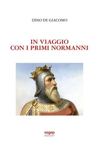 In viaggio con i primi Normanni - Librerie.coop