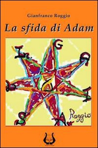 La sfida di Adam - Librerie.coop La sfida di Adam - Librerie.coop