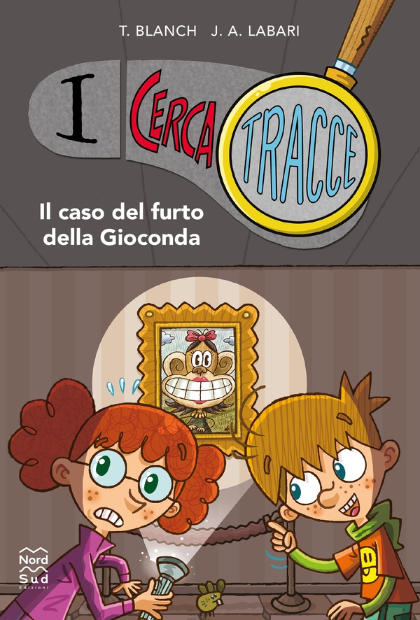 I Cerca Tracce. Il caso del furto della Gioconda - Librerie.coop I Cerca Tracce. Il caso del furto della Gioconda - Librerie.coop