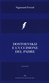 Dostoevskij e l'uccisione del padre - Librerie.coop Dostoevskij e l'uccisione del padre - Librerie.coop