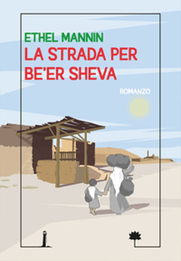 La strada per Be'er Sheva - Librerie.coop La strada per Be'er Sheva - Librerie.coop