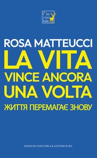 La vita vince ancora una volta. Ediz. italiano e ucraino - Librerie.coop
