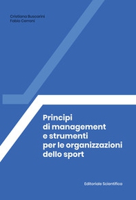 Principi di management e strumenti per le organizzazioni dello sport - Librerie.coop