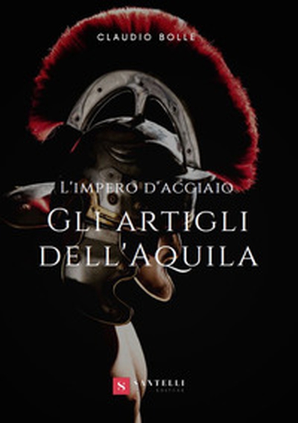 Gli artigli dell'aquila. L'impero d'acciaio - Librerie.coop Gli artigli dell'aquila. L'impero d'acciaio - Librerie.coop