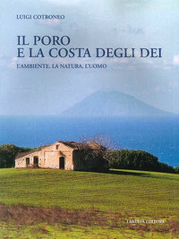 Il Poro e la costa degli Dei. L'ambiente, la natura, l'uomo - Librerie.coop Il Poro e la costa degli Dei. L'ambiente, la natura, l'uomo - Librerie.coop