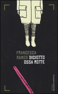 Diciotto ossa rotte - Librerie.coop