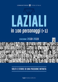 Laziali in 100 personaggi (+1). Volti e storie di una passione infinita - Librerie.coop