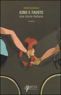 Gino e Fausto. Una storia italiana - Librerie.coop