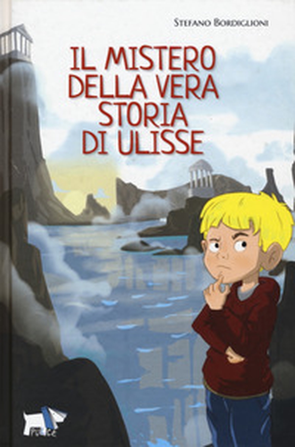 Il mistero della vera storia di Ulisse - Librerie.coop Il mistero della vera storia di Ulisse - Librerie.coop