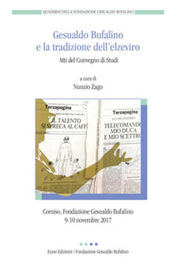 Gesualdo Bufalino e la tradizione dell'elzeviro - Librerie.coop Gesualdo Bufalino e la tradizione dell'elzeviro - Librerie.coop