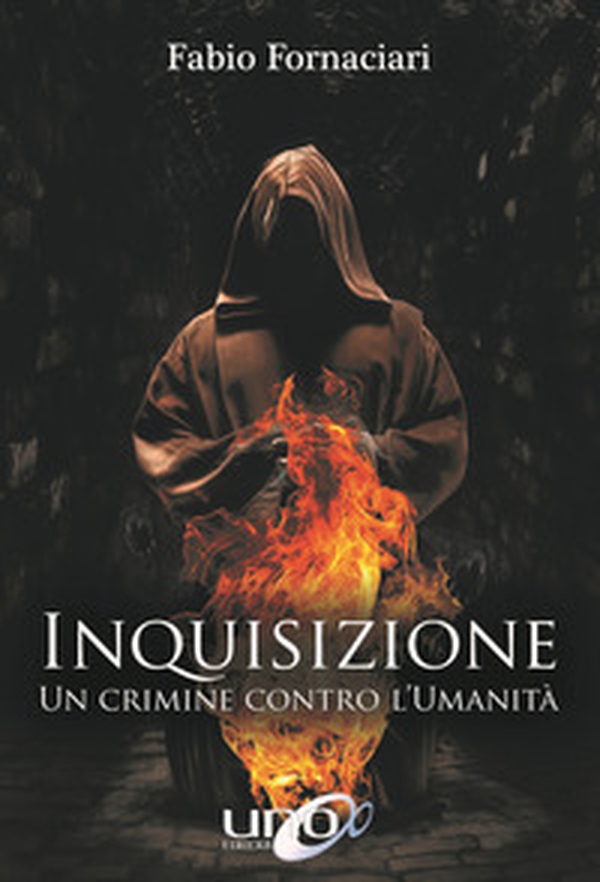 Inquisizione. Un crimine contro l'umanità - Librerie.coop Inquisizione. Un crimine contro l'umanità - Librerie.coop
