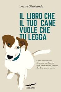 Il libro che il tuo cane vuole che tu legga - Librerie.coop