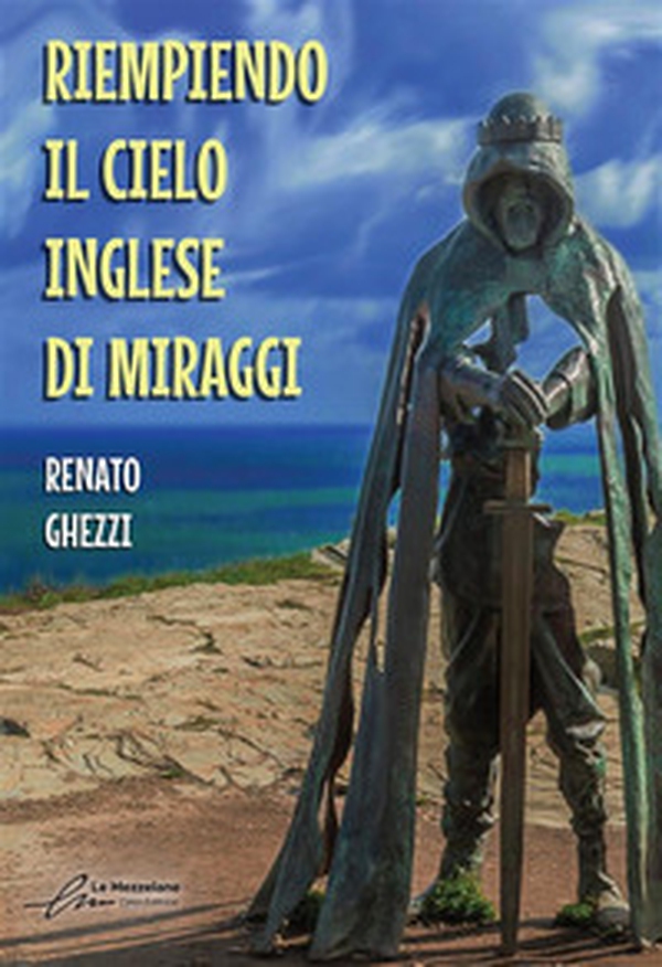 Riempiendo il cielo inglese di miraggi - Librerie.coop Riempiendo il cielo inglese di miraggi - Librerie.coop