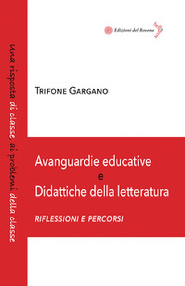 Avanguardie educative e didattiche della letteratura. Riflessioni e percorsi - Librerie.coop Avanguardie educative e didattiche della letteratura. Riflessioni e percorsi - Librerie.coop