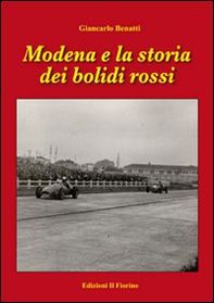 Modena e la storia dei bolidi rossi - Librerie.coop Modena e la storia dei bolidi rossi - Librerie.coop
