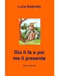 Dio li fa e poi me li presenta - Librerie.coop