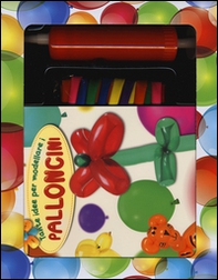 Tante idee per modellare i palloncini - Librerie.coop