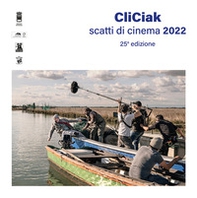 CliCiak. Scatti di cinema 2022 - Librerie.coop CliCiak. Scatti di cinema 2022 - Librerie.coop