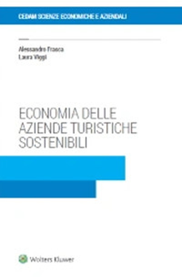 Economia delle aziende turistiche sostenibili - Librerie.coop Economia delle aziende turistiche sostenibili - Librerie.coop